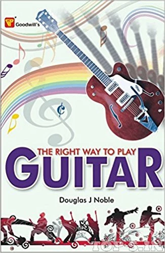 The Right Way to Play Guitar 